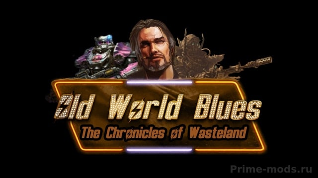 The Chronicles of Wasteland - Old World Blues — 2