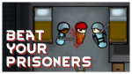 Beat Your Prisoners (Continued) — 16
